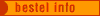 Bestel info